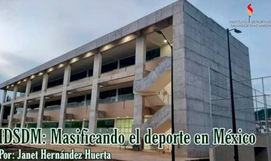 Instituto Deportivo “Salvador Díaz Mirón”, masificando el deporte en México 
