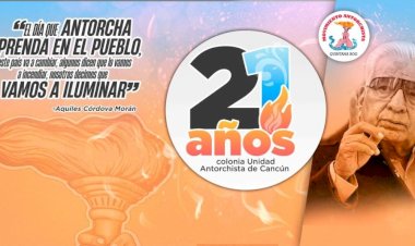 La colonia Unidad Antorchista de Cancún celebra 21 años de lucha y trabajo